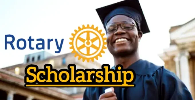 Rotary scholarship Application 2025/2026: Apply Fast