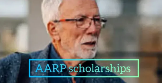 AARP scholarships program 2026/2027: Apply Now
