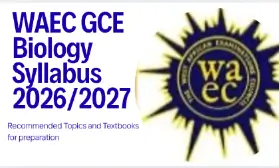 WAEC GCE Biology syllabus 2026/2027 showing recommended biology textbooks, microscope and study materials