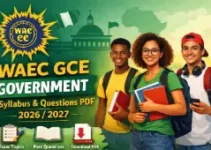 WAEC GCE Government syllabus & questions PDF 2026/2027 Complete Details