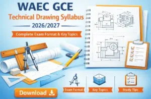 WAEC GCE Technical Drawing syllabus 2026/2027 notebook with orthographic projection, drawing tools, and exam format guide